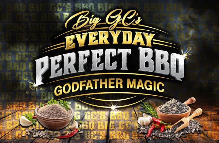 BIG GC’S - EVERYDAY PERFECT BBQ GODFATHER MAGIC