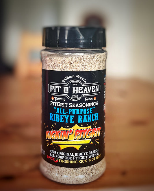PIT O HEAVEN- PITGRIT SEASONINGS-  “All Purpose” Ribeye Ranch Kickin’